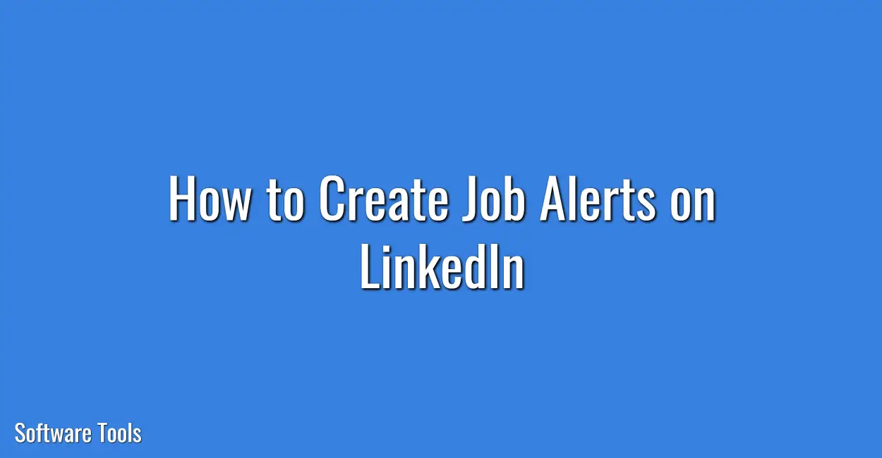How to Create Job Alerts on LinkedIn
