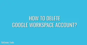 How to Delete Google Workspace Account