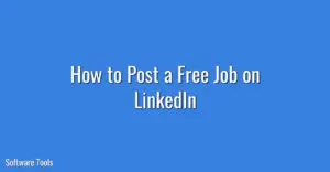 How to Post a Free Job on LinkedIn
