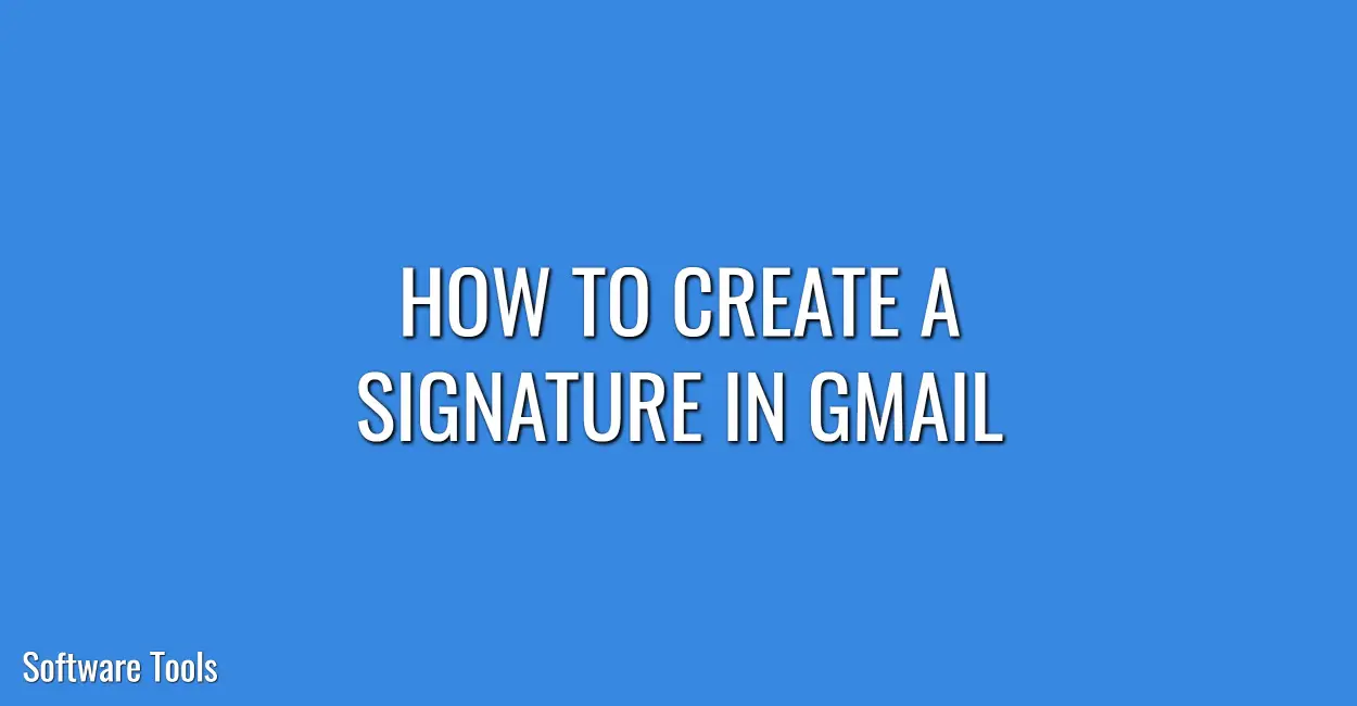how to create a signature in gmail