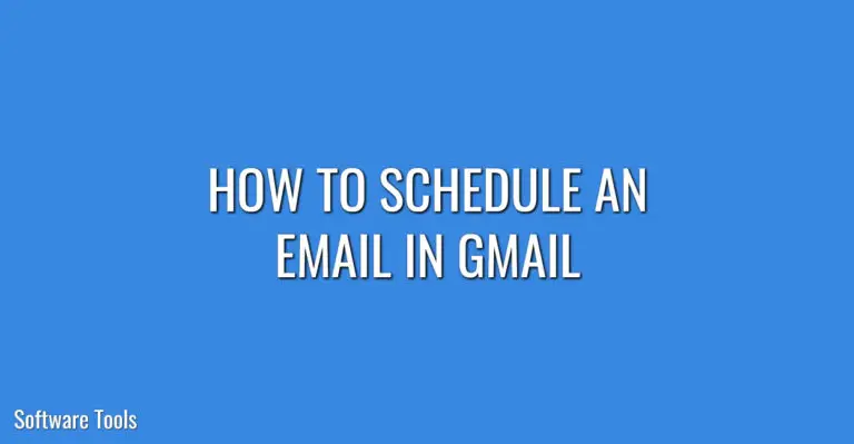 How to Schedule an Email in Gmail.softwaretools