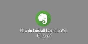 How do I install Evernote Web Clipper