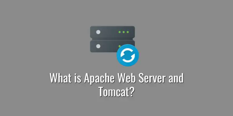 What Is Apache Web Server And Tomcat?