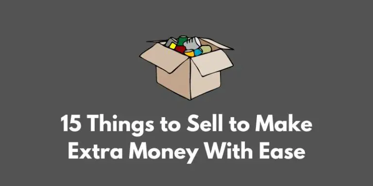 15 Things to Sell to Make Extra Money With Ease