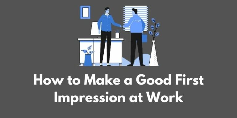 how-to-make-a-good-first-impression-at-work