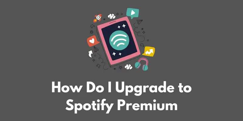 how-do-i-upgrade-to-spotify-premium