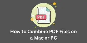how-to-combine-pdf-files-on-a-mac-or-pc