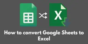 how-to-convert-google-sheets-to-excel