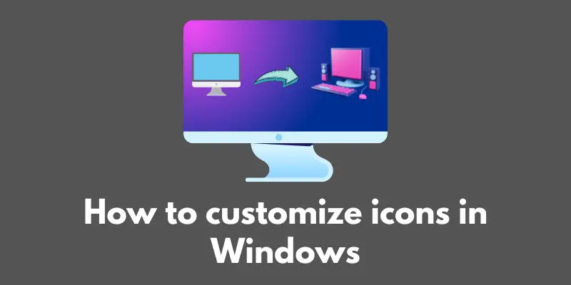 how-to-customize-icons-in-windows