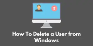 how-to-delete-a-user-from-windows