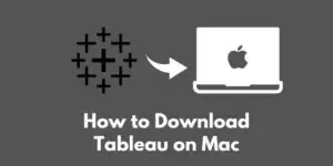 how-to-download-tableau-on-mac