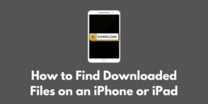 how-to-find-downloaded-files-on-an-iphone-or-ipad