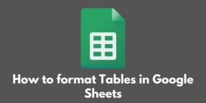 how-to-format-tables-in-google-sheets