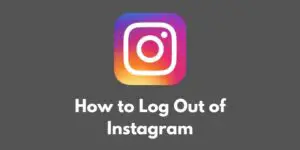 how-to-log-out-of-instagram