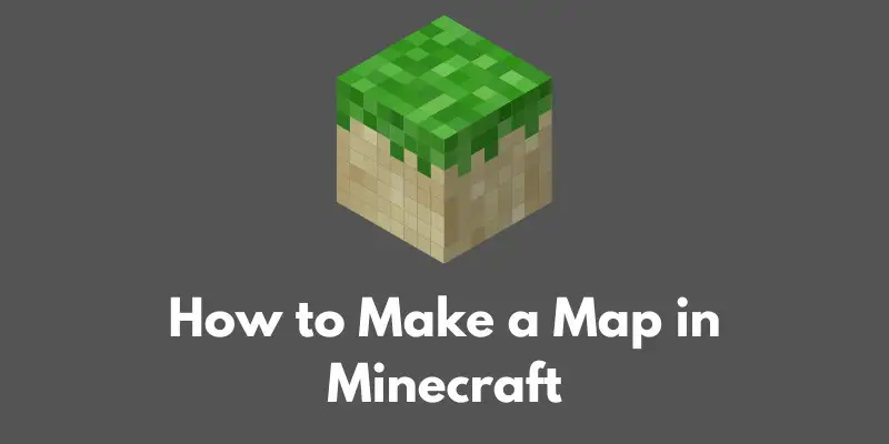 how-to-make-a-map-in-minecraft