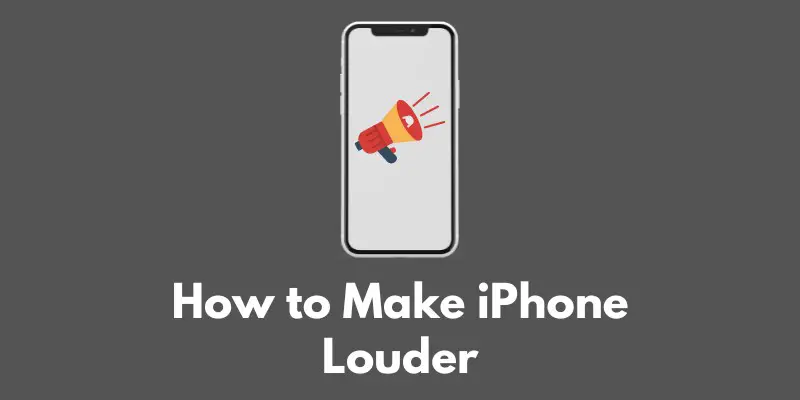 how-to-make-iphone-louder
