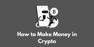 how-to-make-money-in-crypto