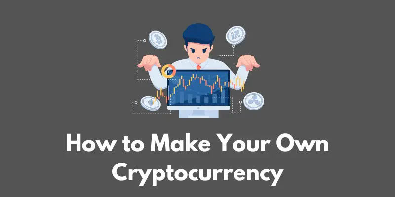 how-to-make-your-own-cryptocurrency