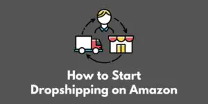 how-to-start-dropshipping-on-amazon