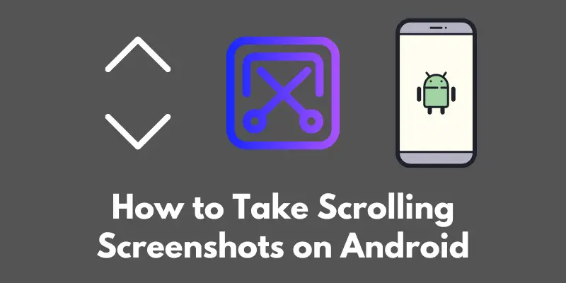 how-to-take-scrolling-screenshots-on-android