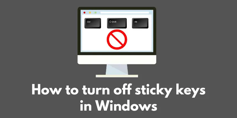how-to-turn-off-sticky-keys-in-windows