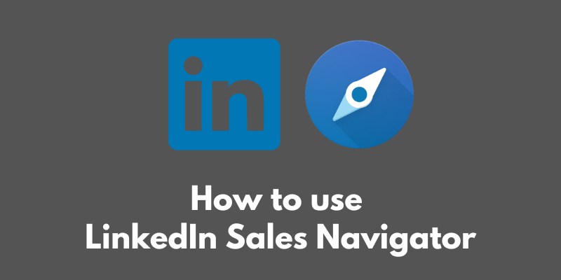 how-to-use-linkedIn-sales-navigator