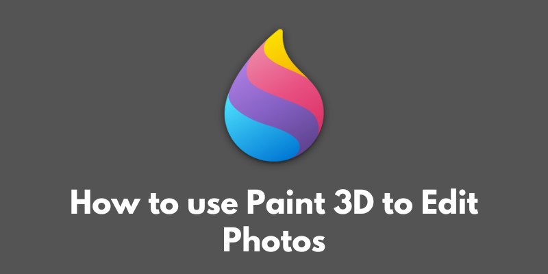 how-to-use-paint-3d-to-edit-photos