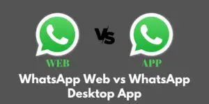 whatsapp-web-vs-whatsapp-desktop-app