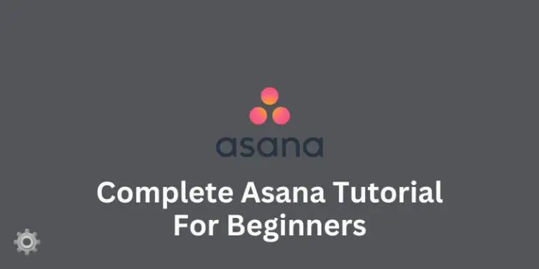 COMPLETE Asana Tutorial For Beginners