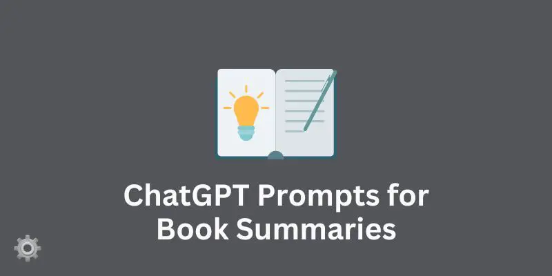 ChatGPT Prompts for Book Summaries