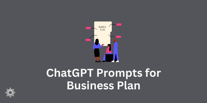ChatGPT Prompts for Business Plan