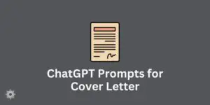 ChatGPT Prompts for Cover Letter