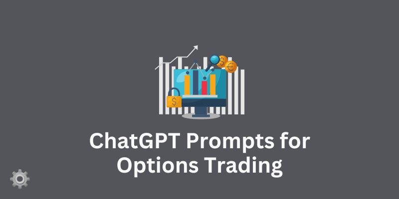 ChatGPT Prompts for Options Trading