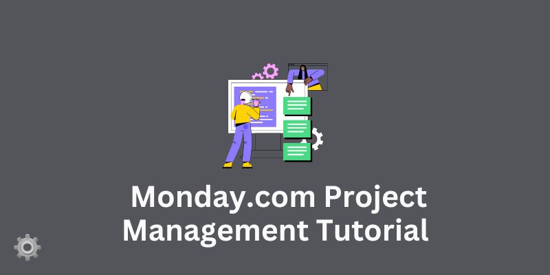 Monday.com Project Management Tutorial
